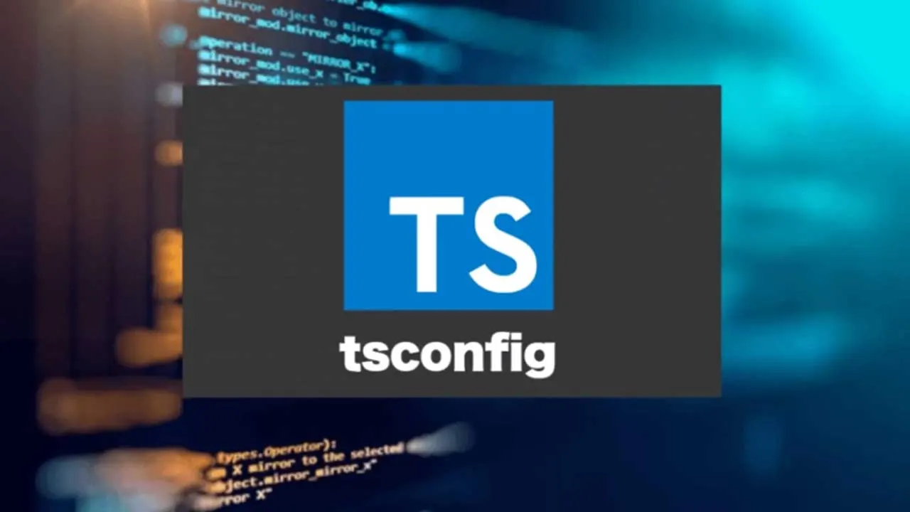 TypeScript'te tsconfig.json Dosyasına Hakim Olmak - blog yazısı görseli