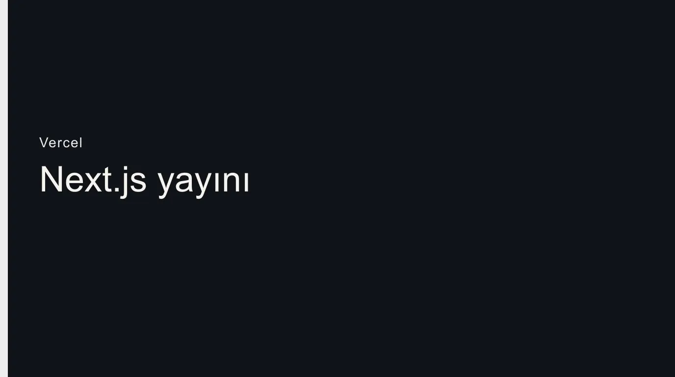 Vercel App Nedir? Next.js Projesini Ücretsiz Yayınlama - blog yazısı görseli