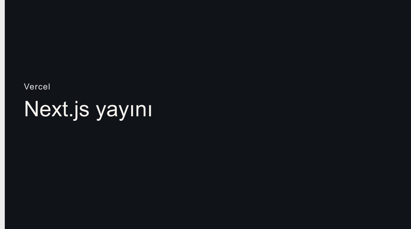 Vercel App Nedir? Next.js Projesini Ücretsiz Yayınlama